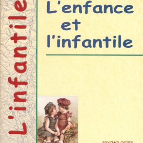Les Cahiers de l’Infantile, n˚ 1 « L’enfance et l’infantile », Martin Média Éditions, 2001 Les Cahiers de l’Infantile, n˚ 1 « L’enfance et l’infantile », Martin Média Éditions, 2001